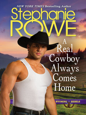 A Real Cowboy Always Comes Home (Wyoming Rebels) - ebook